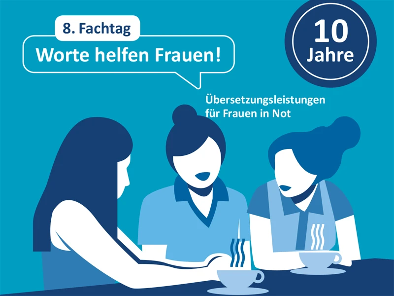 Fachtag 10 Jahre Worte helfen Frauen